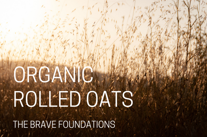 The Brave Foundations: Organic Rolled Oats - Brave